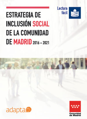 Ver Estrategia de inclusión social de la Comunidad de Madrid 2016-2021. Lectura fácil